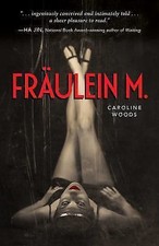 Fraulein M. by Woods, Caroline