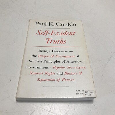 Self-Evident Truths : Being a Discourse on the Origins and Development of the...