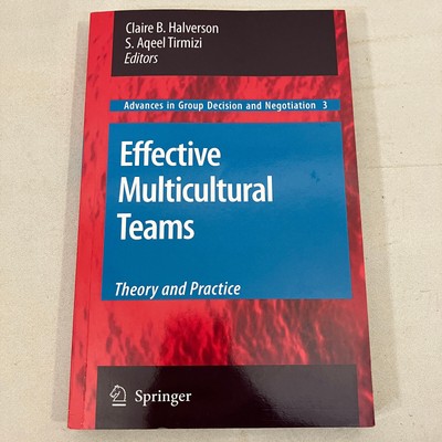 Effective Multicultural Teams Theory and Practice Advances in Group Decision 3