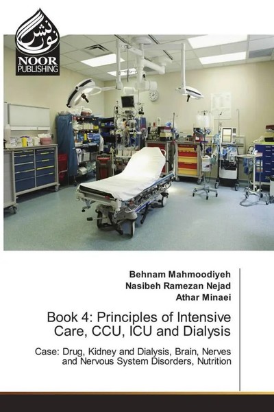 Behnam Mahmoodiyeh (U. A.) | Book 4: Principles Of Intensive Care, Ccu, Icu...-image