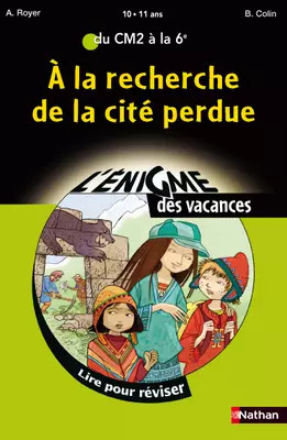 Auf der Suche nach der verlorenen Stadt: Lesen Sie zur Revision von CM2 bis 6., Anne Royer,