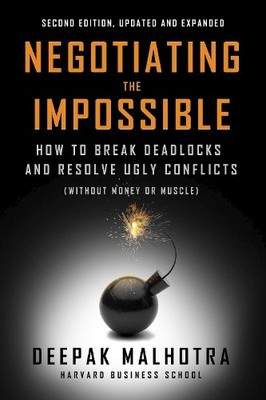Deepak Malhotra Negotiating the Impossible, Second Edi (Taschenbuch) (US IMPORT)