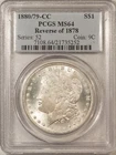 1880/79-CC REVERSE OF 1878 MORGAN DOLLAR - PCGS MS-64 BLAZING WHITE CARSON CITY