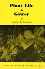 Goodman, Gordon T PLANT LIFE IN GOWER 1975 Paperback BOOK