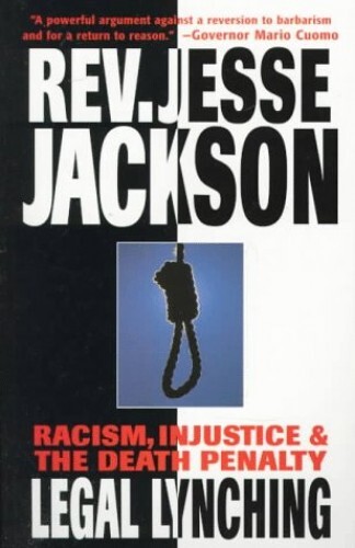 Legal Lynching: Racism, Injustice a..., Jacksonk Jesse,