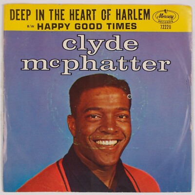 CLYDE McPHATTER: Deep in Heart of Harlem US Mercury 72220 R&B Pop 45 PS