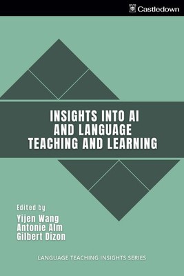 INSIGHTS INTO AI AND LANGUAGE TEACHING AND LEARNING (LANGUAGE TEACHIN... Yijen W