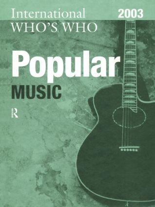 International Who's Who in Popular Music 2003 - 5th Edition