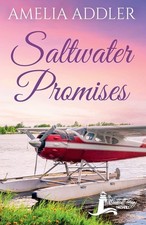 Saltwater Promises (Westcott Bay Novel) by Addler