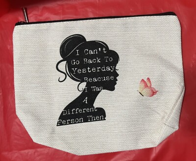 CANVAS MAKE-UP BAG ''I CAN'T GO BACK TO YESTERDAY, BECAUSE I WAS A DIFFERENT PER.