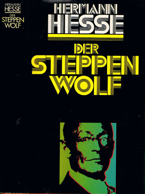HERMANN HESSE DER STEPPENWOLF & UNBEKANNTE TEXTE AUS DEM UMKREIS DES STEPPENWOLF