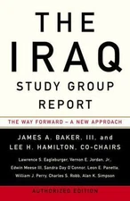 The Iraq Study Group Report: The Way Forward - A New Approach by Hamilton, Lee H