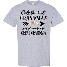 Inktastic Only The Best Grandmas Get Promoted To Great Grandma T-Shirt Family