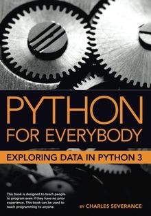 Python for Everybody: Exploring Data in Python 3 von Sev... | Buch | Zustand gut