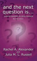 Rachel Alexander (U. A.) | And The Next Question Is - Powerful Questions For...