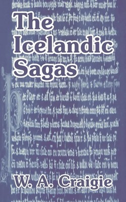 Icelandic Sagas, The W. A. Craigie Taschenbuch Kartoniert / Broschiert Englisch