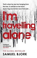 I'm Travelling Alone: (Munch and Kr?ger Book 1) by Samuel Bjork (English) Paperb