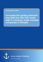 Formulate The Guiding Elements And Draft The Rules That Would Help To Introduce