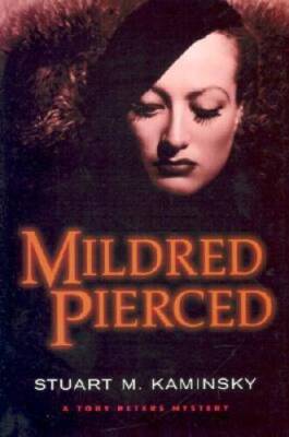Mildred Pierced: A Toby Peters Mystery - Hardcover By Kaminsky, Stuart M. - GOOD