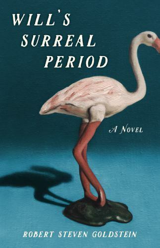 Will's Surreal Period : A Novel by Robert Steven Goldstein (2022, Trade...