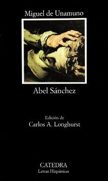 Abel Sánchez (Letras Hispánicas) von Unamuno, Miguel de | Buch | Zustand gut