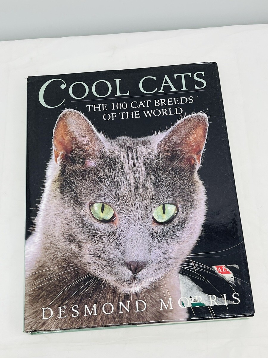 Cool Cats: The 100 Cat Breeds of the World by Morris, Desmond