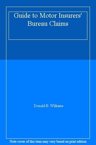 Guide to Motor Insurers' Bureau Claims-Donald B. Williams, 97818