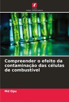 Md Opu | Compreender O Efeito Da ContaminaçãO Das CéLulas De CombustíVel | Buch