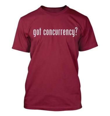 got concurrency? - Men's Funny T-Shirt New RARE