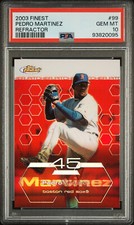 2003 TOPPS FINEST REFRACTOR #99 PEDRO MARTINEZ RED SOX SP GRADED PSA 10 GEM MINT