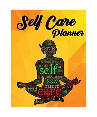 Self Care Planner: Self-Love Workbook for Women: Mental Health Journal Notebook: