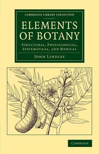 Elements of Botany by John Lindley - 9781108076647
