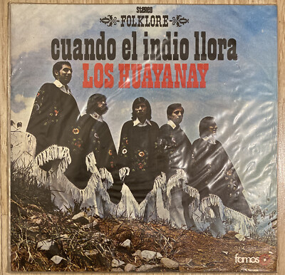 LOS HUAYANAY CUANDO EL INDIO LLORA LP LATIN RARE ECUADOR VINYL VG+