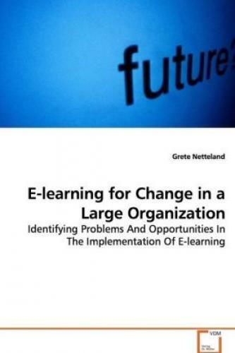 Thumbnail - E-learning For Change In A Large Organization Identifying Problems And