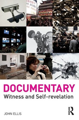 Documentary: Witness and Self-Revelation - paperback Ellis, John