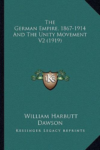 German Empire, 1867-1914 and the Unity Movement V2 by William Harbutt ...