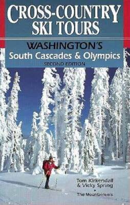Cross-Country Ski Tours--Washington's South Cascades and Olympics: W - VERY GOOD