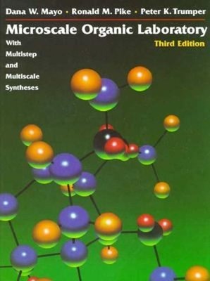 Microscale Organic Laboratory Dana W., Trumper, Peter K., Pike, R