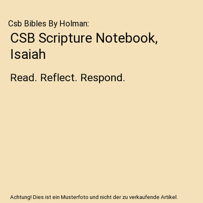 CSB Scripture Notebook, Isaiah: Read. Reflect. Respond.: Read. Reflect. Respond.