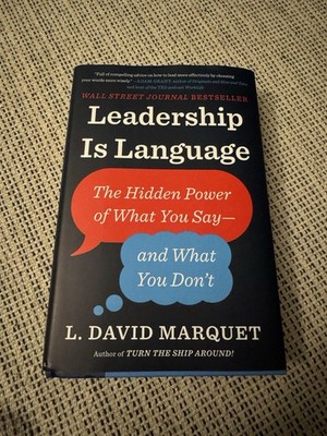 Leadership Is Language: The Hidden Power of What You Say--and What You Don't...
