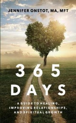 Jennifer Onstot MA MFT Jennifer Onstot Ma Mft 365 Days (Paperback)