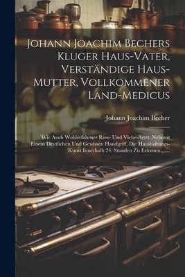 Johann Joachim  Johann Joachim Bechers Kluger Haus-vater (Paperback) (UK IMPORT)