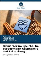 Biomarker Im Speichel Bei Parodontaler Gesundheit Und Erkrankung N. (U. A.) Buch
