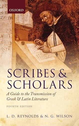 Scribes and Scholars : A Guide to the Transmission of Greek and Latin...