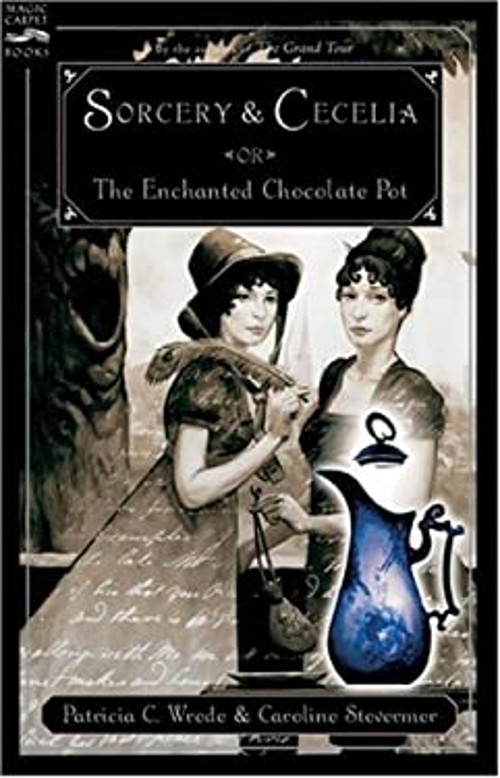 Sorcery and Cecelia or the Enchanted Chocolate Pot : Being the CoFree US Delivery | ISBN:015205300X