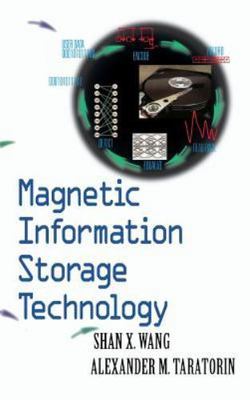 Magnetic Information Storage Technology: A Volume in the Electromagnetism Series