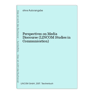 Perspectives on Media Discourse (LINCOM Studies in Communication)