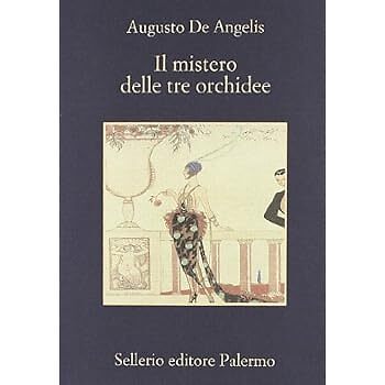 Il mistero delle tre orchidee De Angelis, Augusto and Benvenuto, Beppe