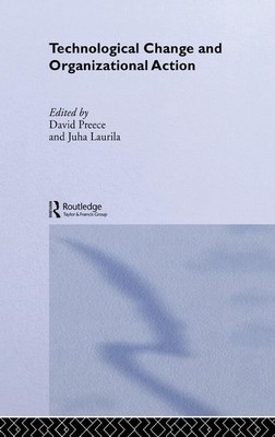 Technological Change and Organizational Action (Routledge Studie