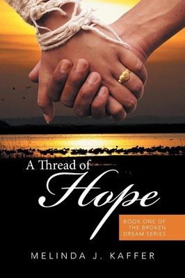 Melinda J. Kaffer | A Thread of Hope | Taschenbuch | Englisch (2016) | Xlibris